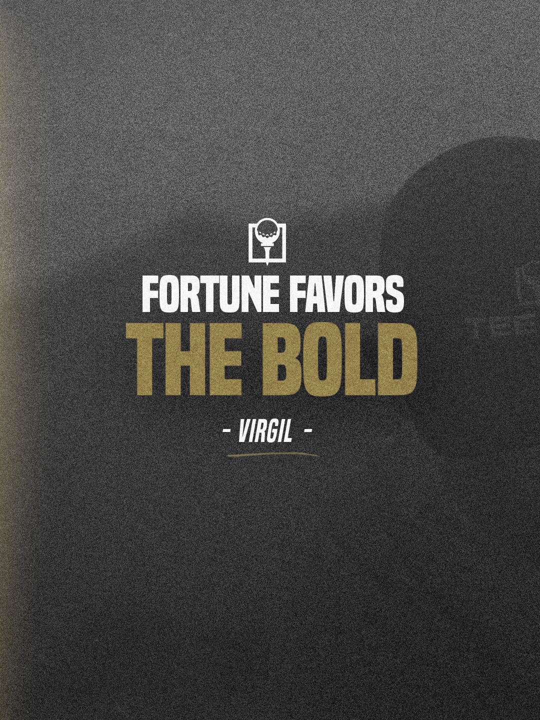 Be BOLD. 

