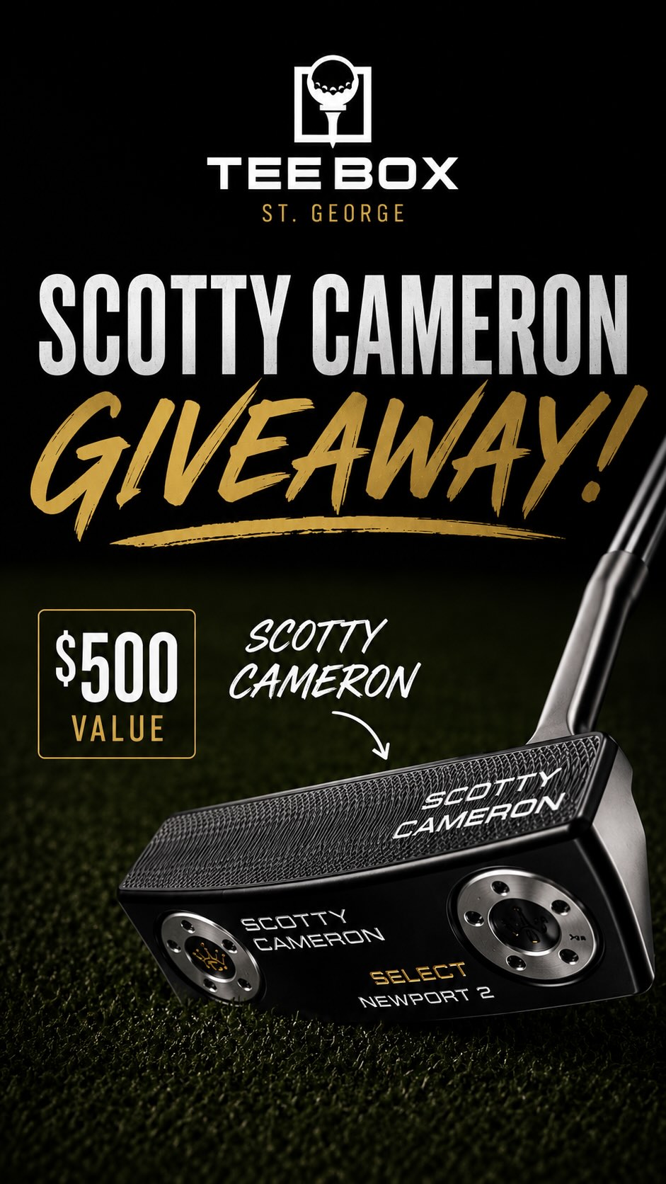 🏌️‍♂️ SCOTTY CAMERON GIVEAWAY! 🏌️‍♂️

We’re giving one lucky golfer a Scotty Cameron putter — a $500 value! 🔥⛳️ Ready to sink more putts? Here’s your chance to add one of the most iconic putters in golf to your bag.

HOW TO ENTER 👇🏼

1️⃣ Follow @teebox_stgeorge 
2️⃣ Tag your golf buddies in the comments!
More friends tagged = MORE ENTRIES 👀
3️⃣ Comment your favorite course to play in St. George! ⛳️

⭐️ BONUS ENTRY: Share this post to your story and tag @teebox_stgeorge & @teebox_hq 

That’s it! Good luck golfers! 🍀🏌🏼‍♀️🏌🏽‍♂️
Someone’s putting game is about to get a serious upgrade. 🔥

This giveaway is not sponsored, endorsed, administered by, or associated with Instagram.