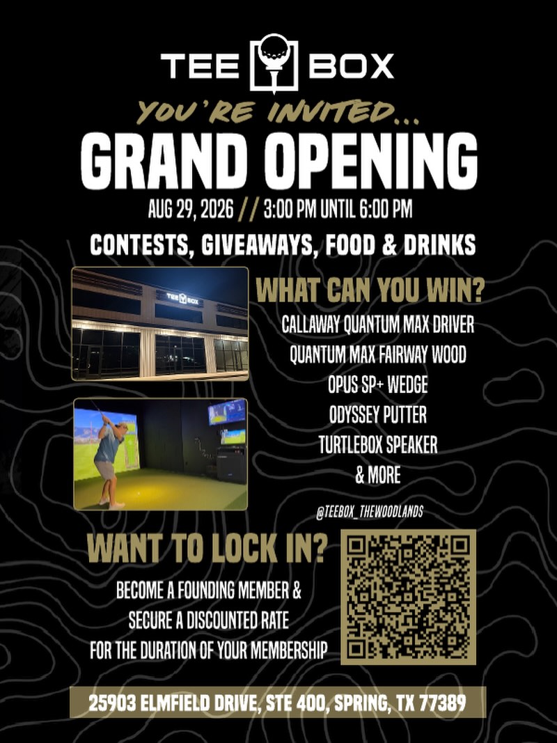 Come celebrate with us at Tee Box – The Woodlands! Contests, giveaways, food & drinks — and prizes worth showing up for:

🏆 Callaway Quantum Max Driver
🏆 Quantum Max Fairway Wood
🏆 Odyssey Putter
🏆 Opus SP+ Wedge
🏆 TurtleBox Speaker
…and more

Want to lock in before we open? Become a Founding Member and secure a discounted rate for the life of your membership.

📍 25903 Elmfield Drive, Ste 400, Spring, TX 77389
📲 Scan the QR code or click the link in our bio to become a Founding Member

See you there! 